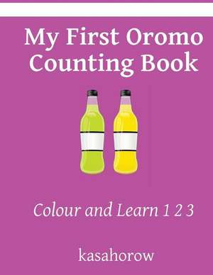 My First Oromo Counting Book de Kasahorow