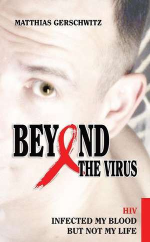 Beyond the Virus de Matthias Gerschwitz