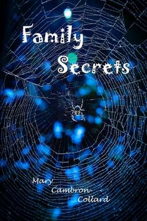 Family Secrets de Mary Cambron-Collard