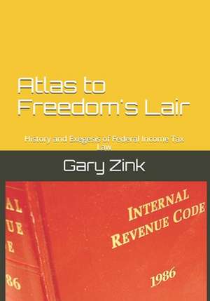 Atlas to Freedom's Lair de Gary Zink