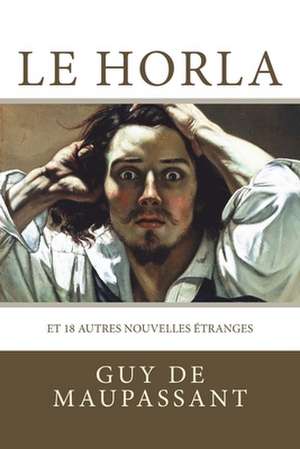 Le Horla de Guy de Maupassant