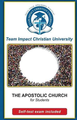 The Apostolic Church for Students de Team Impact Christian University