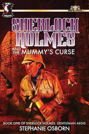 Sherlock Holmes and the Mummy's Curse de Stephanie Osborn