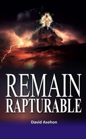 Remain Rapturable de David Asehon