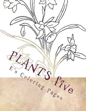 Plants Five de E's Coloring Pages