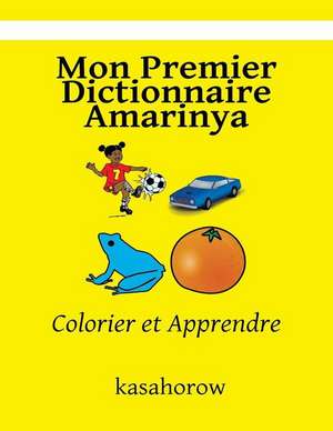 Mon Premier Dictionnaire Amarinya de Kasahorow