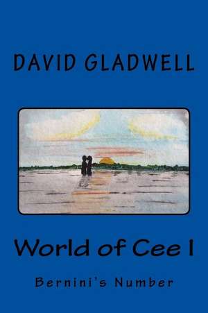 World of Cee I de Dr David Robert Gladwell