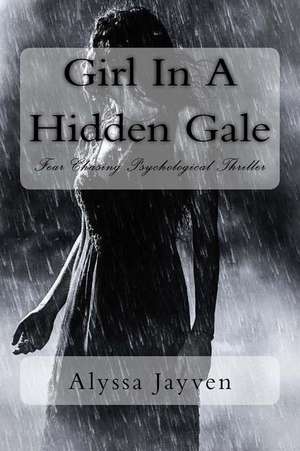 Girl in a Hidden Gale de Alyssa Jayven