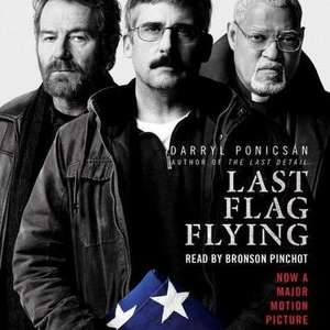 Last Flag Flying de Darryl Ponicsan