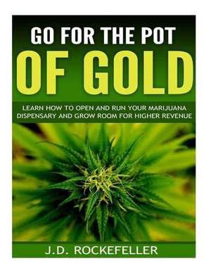 Go for the Pot of Gold de Rockefeller, J. D.