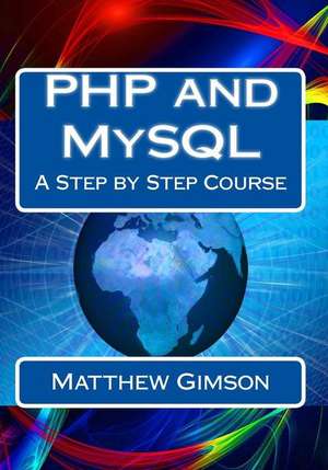 PHP and MySQL de Matthew Gimson