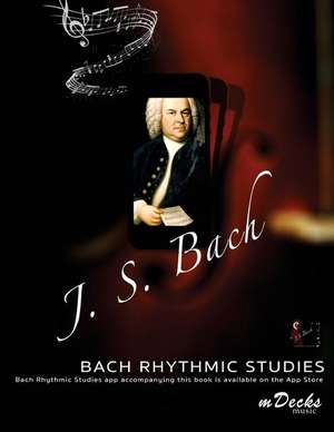 Bach Rhythmic Studies de Ramos, Ariel J.