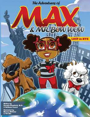 The Adventures of Max and Mr. Bow Wow de Dr Georgia Bromfield