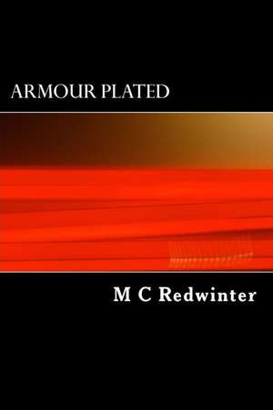 Armour Plated de Redwinter, M. C.