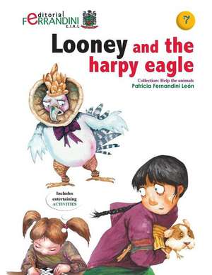 Looney and the Harpy Eagle de Patricia Fernandini