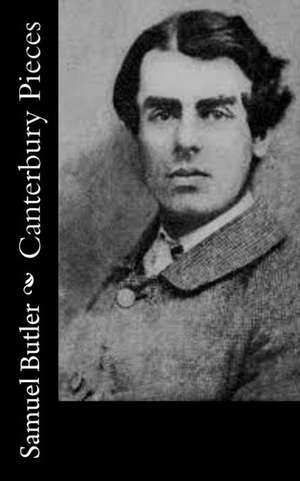 Canterbury Pieces de Samuel Butler