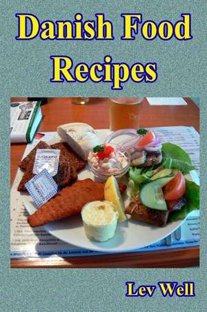 Danish Food Recipes de Lev Well