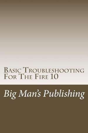 Basic Troubleshooting for the Fire 10 de Wesley Clifton