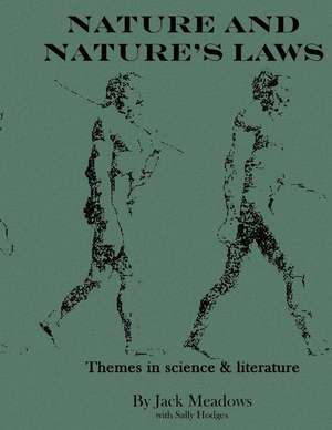 Nature and Nature's Laws de Jack Meadows