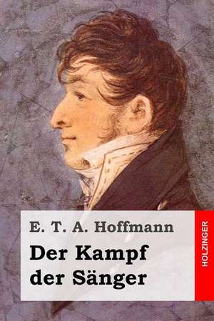 Der Kampf Der Sanger de E. T. a. Hoffmann