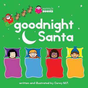 Goodnight Santa de Corey M. P.