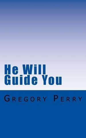 He Will Guide You de Gregory Perry