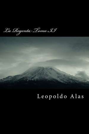 La Regenta Tomo II de Leopoldo Alas