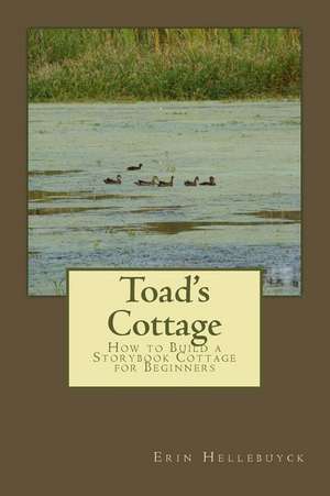 Toad's Cottage de Erin Brockway Hellebuyck