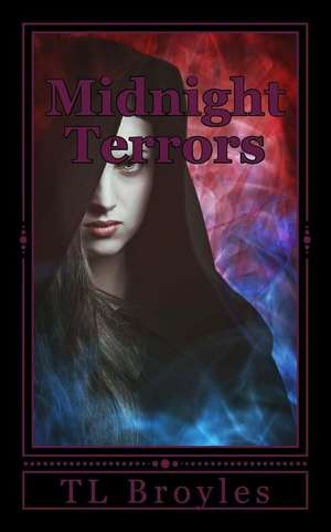 Midnight Terrors de T. L. Broyles