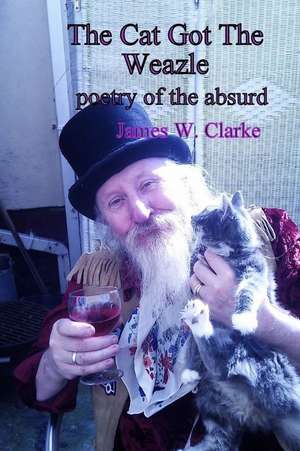 The Cat Got the Weazle de James W. Clarke