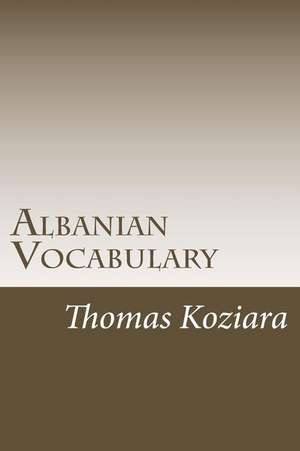 Albanian Vocabulary de Thomas P. Koziara