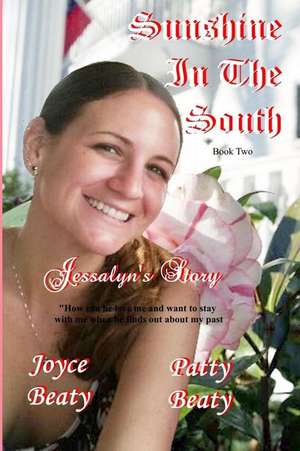 Sunshine in the South, Jessalyn's Story de Patty Beaty