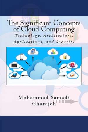 The Significant Concepts of Cloud Computing de Mohammad Samadi Gharajeh