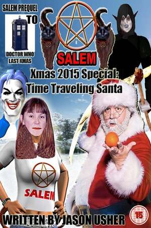 Salem. 2015 Xmas Special. the Time Travelling Santa de Jason Usher