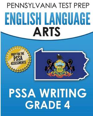 Pennsylvania Test Prep English Language Arts Pssa Writing Grade 4 de Test Master Press Pennsylvania