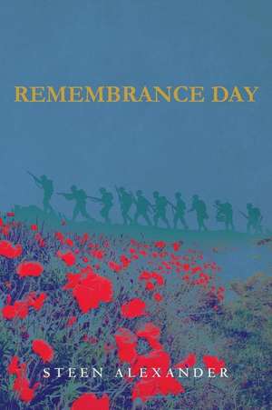 Remembrance Day de Steen Alexander