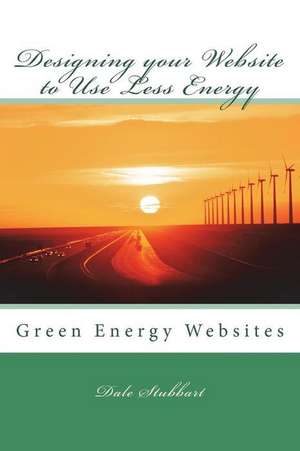 Designing Your Website to Use Less Energy de Dale Stubbart