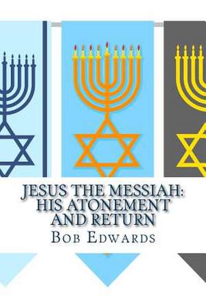 Jesus the Messiah de Bob Edwards Msw