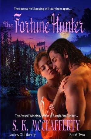 The Fortune Hunter de S. K. McClafferty