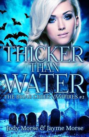 Thicker Than Water de Jody Morse