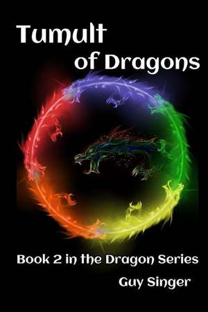 Tumult of Dragons de Guy Singer