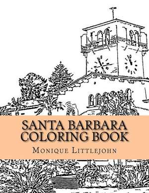 Santa Barbara Coloring Book de Monique Littlejohn