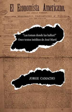 " Las Toman Donde Las Hallan!" de Jorge Camacho