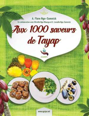 Aux 1000 Saveurs de Tayap de Adeline Flore Ngo Samnick