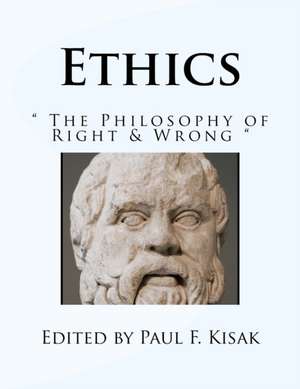 Ethics de Edited by Paul F. Kisak