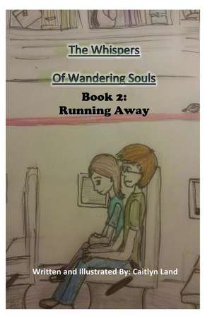 The Whispers of Wandering Souls de Caitlyn Land