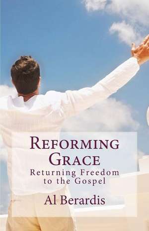 Reforming Grace de Al Berardis