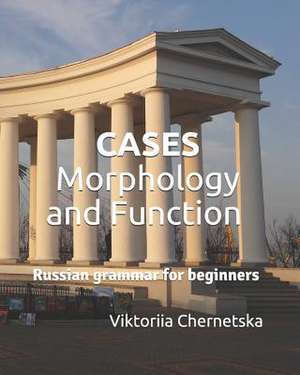 Cases Morphology and Function de Viktoriia Chernetska