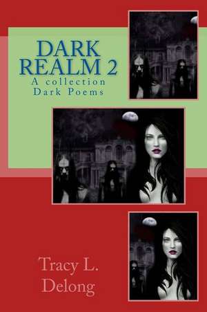 Dark Realm 2 de Tracy Lynn DeLong