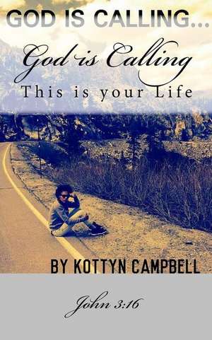 God Is Calling de Kottyn Campbell